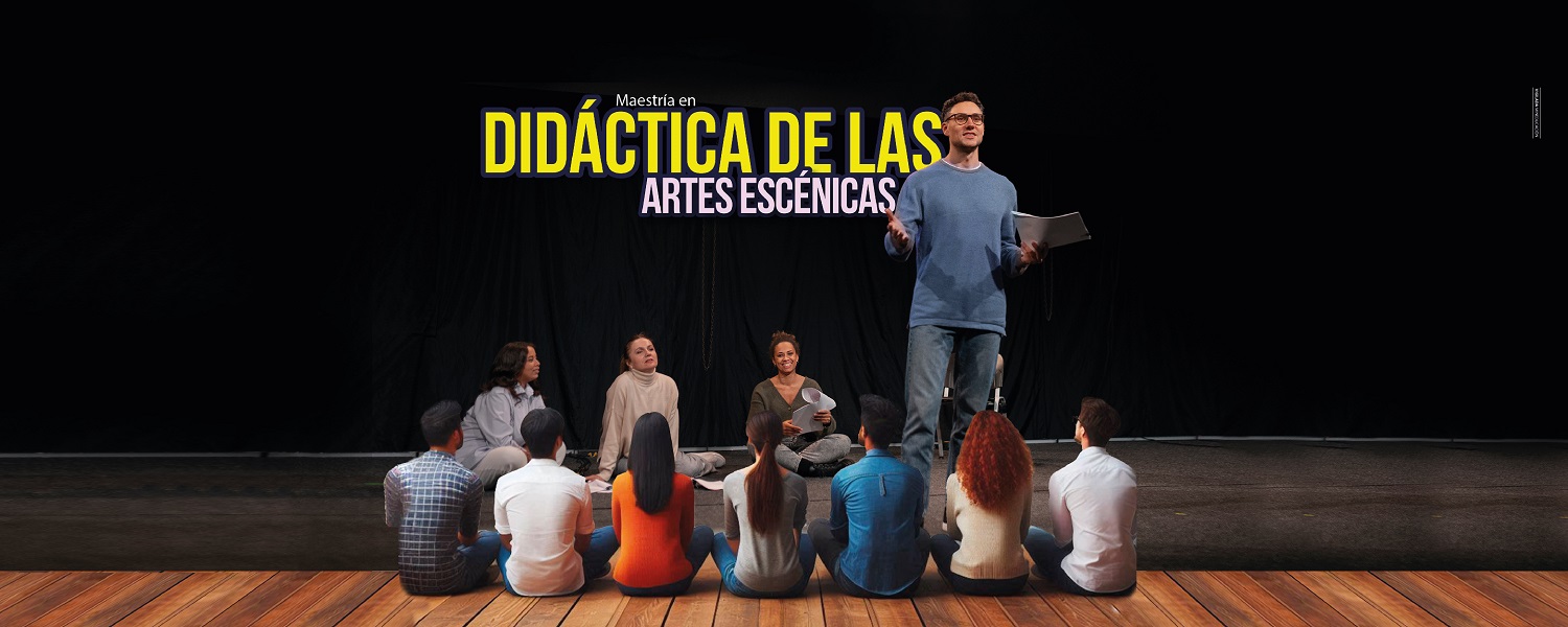 MaestriaEnDidacticaDeLasArtesEscenicas B