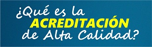 ¿Qué es la acreditación de alta calidad?