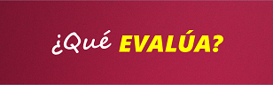 ¿Qué evalúa el proceso?